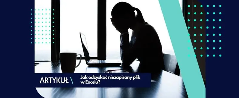 Jak skutecznie przywrócić nadpisany plik Excel: 5 sprawdzonych metod odzyskiwania