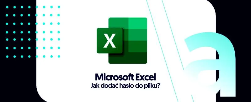 Zabezpieczanie plików Excel